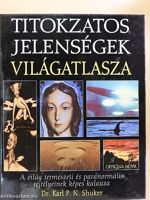 Titokzatos Jelenségek Világatlasza