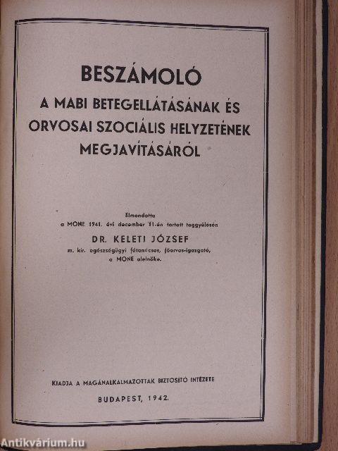 MABI tudósító 1942. január-december/Beszámoló a MABI betegellátásának és orvosai szociális helyzetének megjavításáról/MABI útmutató