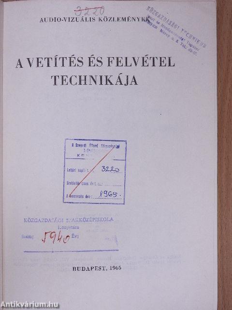 A vetítés és felvétel technikája