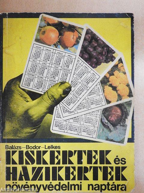 Kiskertek és házikertek növényvédelmi naptára