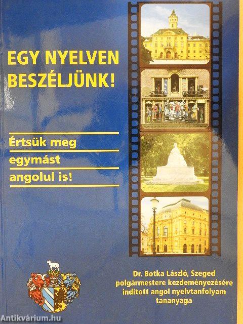 Egy nyelven beszéljünk!