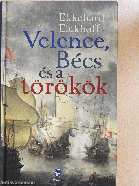 Velence, Bécs és a törökök