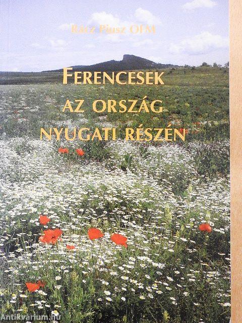 Ferencesek az ország nyugati részén