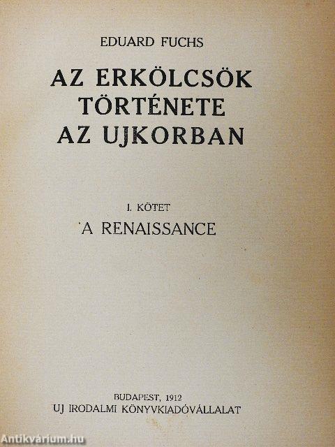 Az erkölcsök története az ujkorban I-III.