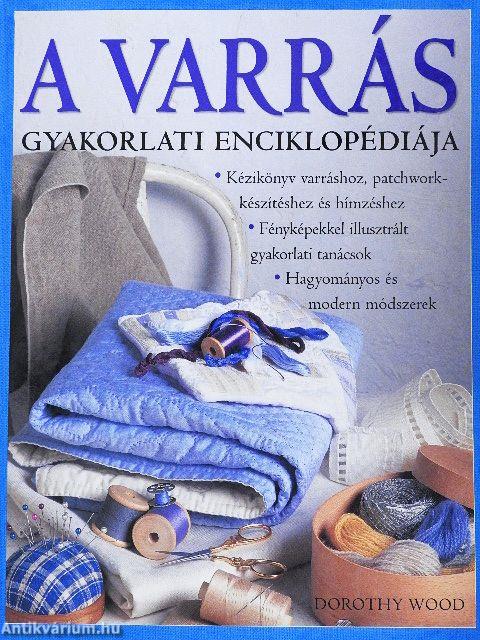 A varrás gyakorlati enciklopédiája