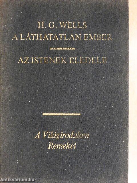 A láthatatlan ember/Az istenek eledele