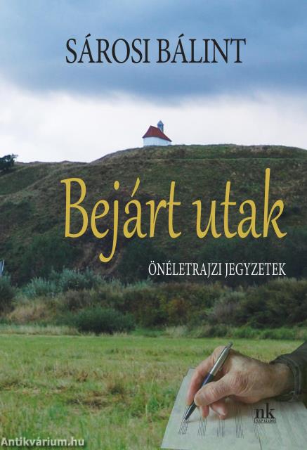 Bejárt utak. Életrajzi jegyzetek