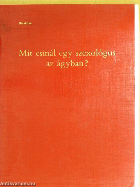 Mit csinál egy szexológus az ágyban?
