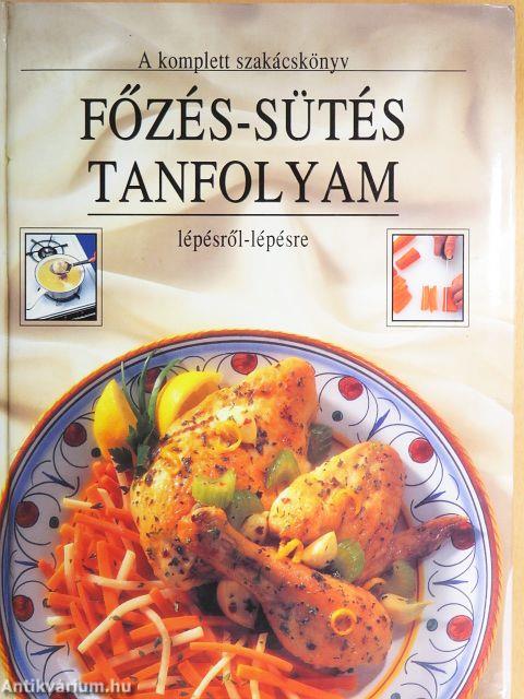 Főzés-sütés tanfolyam lépésről-lépésre