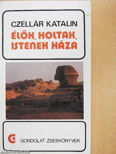 Élők, holtak, istenek háza