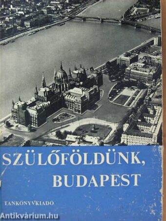 Szülőföldünk, Budapest