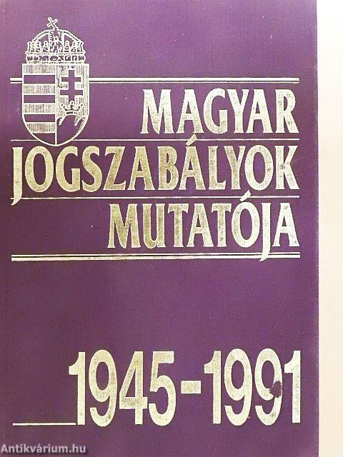 Magyar jogszabályok mutatója 1945-1991