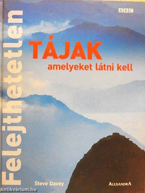 Felejthetetlen tájak amelyeket látni kell