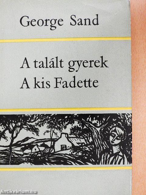 A talált gyerek/A kis Fadette