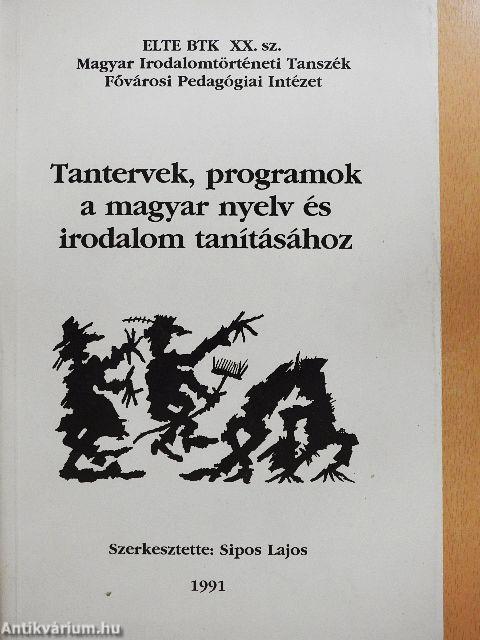 Tantervek, programok a magyar nyelv és irodalom tanításához