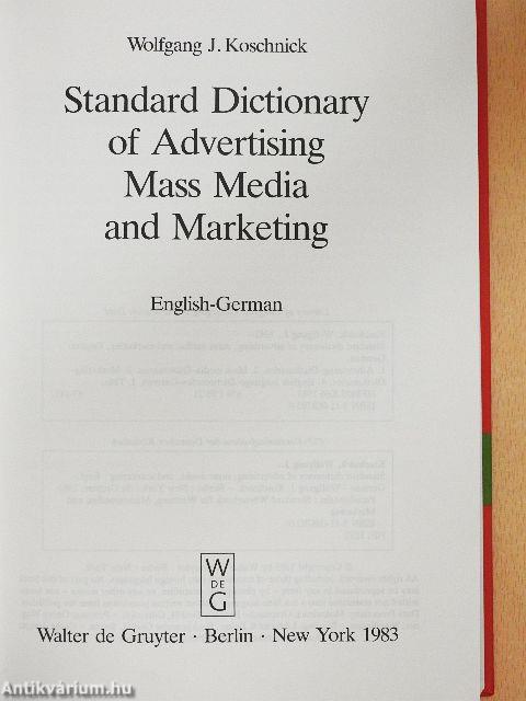 Standard Dictionary of Advertising Mass Media and Marketing