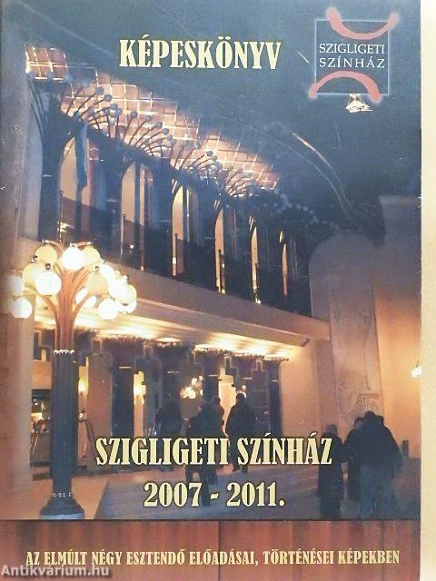 Szigligeti színház 2007-2011. képeskönyv