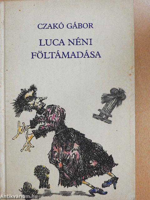 Luca néni föltámadása