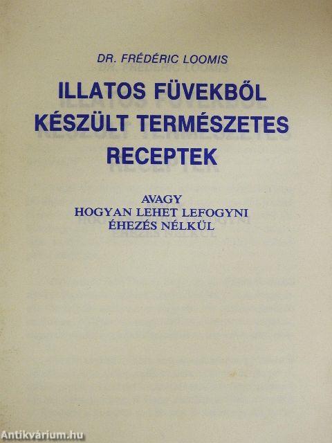 Illatos füvekből készült természetes receptek