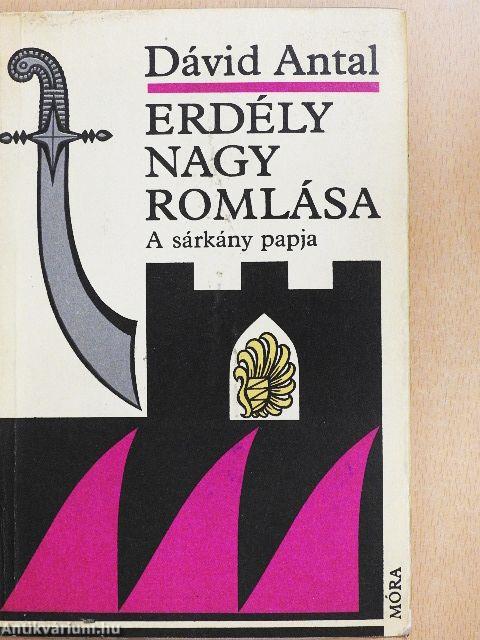 Erdély nagy romlása I-III.