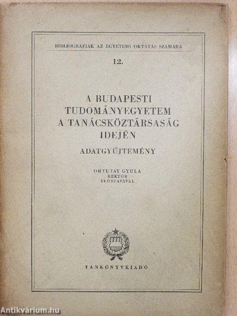 A Budapesti Tudományegyetem a Tanácsköztársaság idején