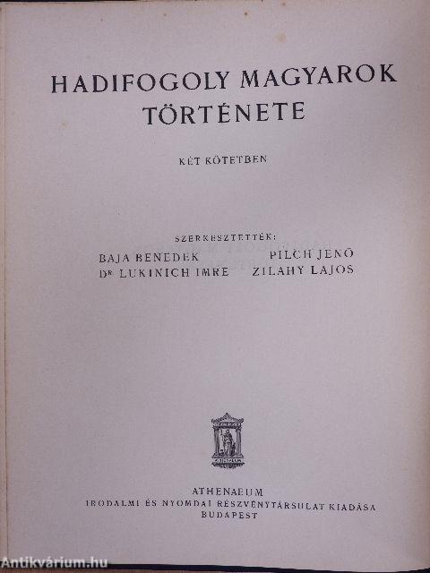 Hadifogoly magyarok története I-II.