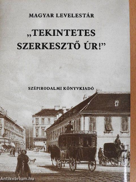 "Tekintetes Szerkesztő úr"!