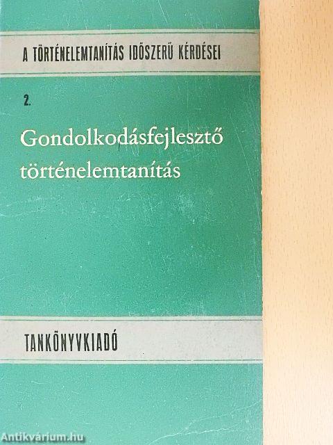 Gondolkodásfejlesztő történelemtanítás