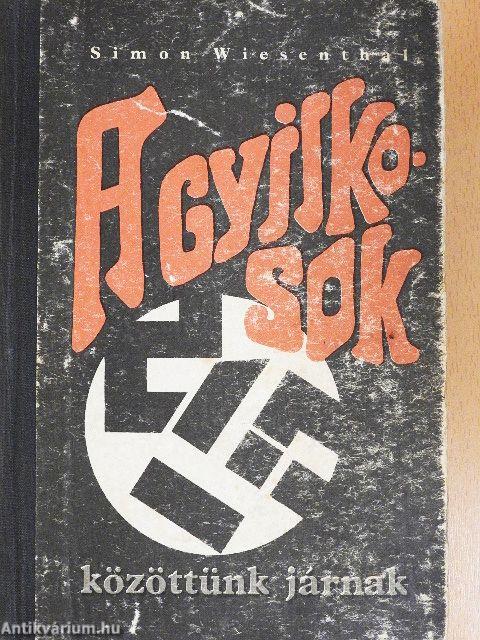 A gyilkosok közöttünk járnak