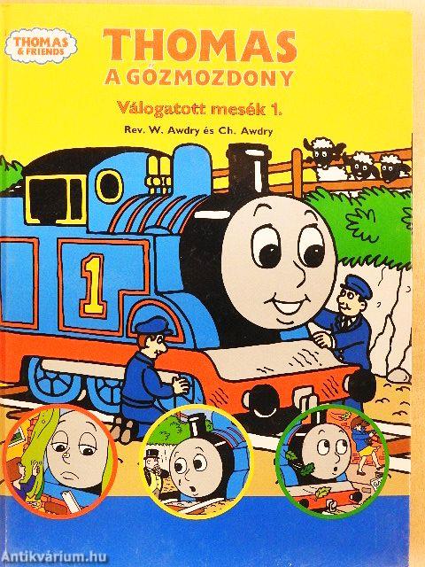 Thomas a gőzmozdony - Válogatott mesék 1.