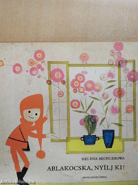 Ablakocska, nyílj ki!