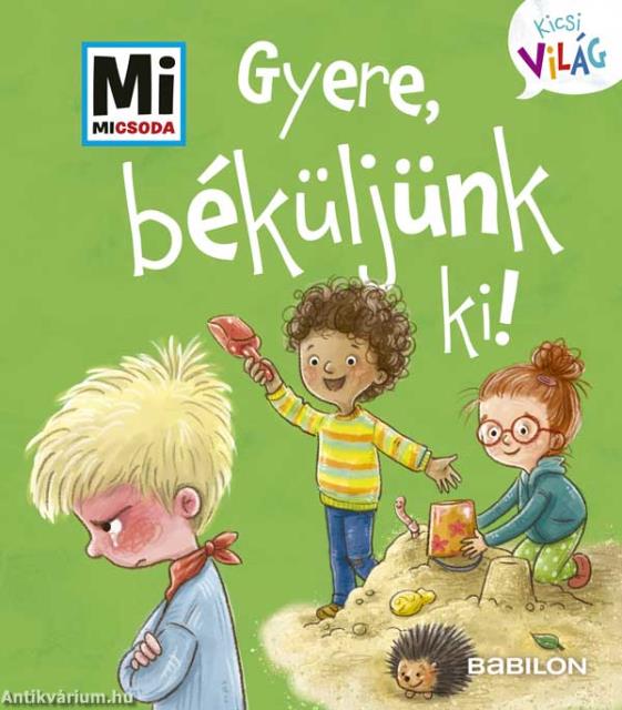 Gyere, béküljünk ki! - Mi MICSODA - Kicsi Világ 8.