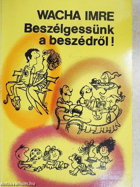Beszélgessünk a beszédről!