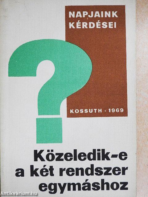 Közeledik-e a két rendszer egymáshoz?