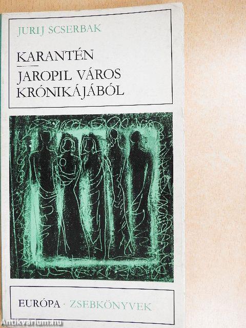 Karantén/Jaropil város krónikájából