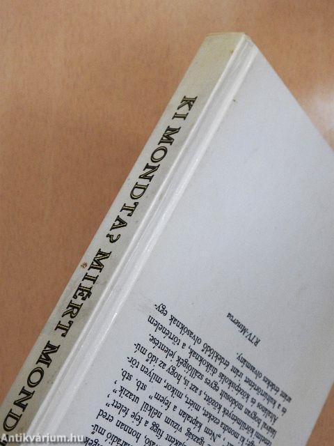 Ki mondta? Miért mondta?