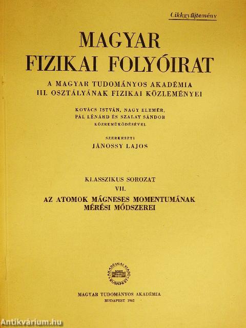 Magyar Fizikai Folyóirat - Klasszikus sorozat VII.