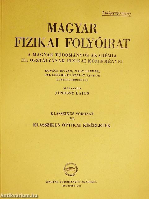 Magyar Fizikai Folyóirat - Klasszikus sorozat VI.