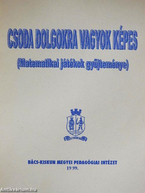 Csoda dolgokra vagyok képes