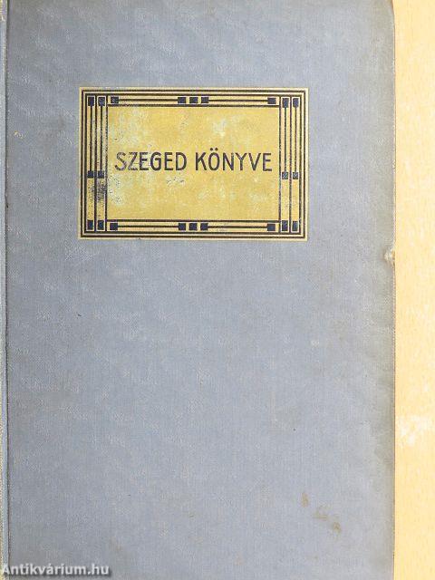 Szeged könyve I-II.