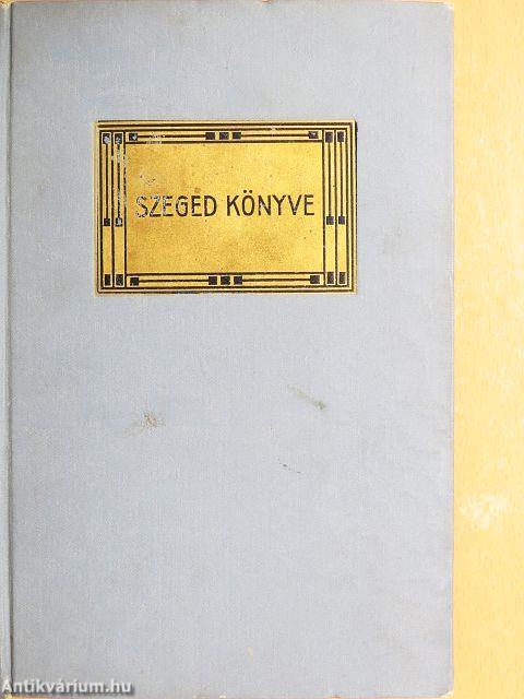 Szeged könyve I-II.