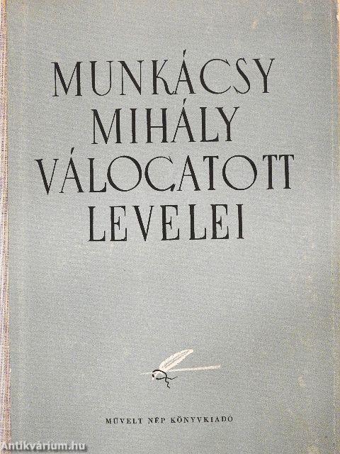 Munkácsy Mihály válogatott levelei