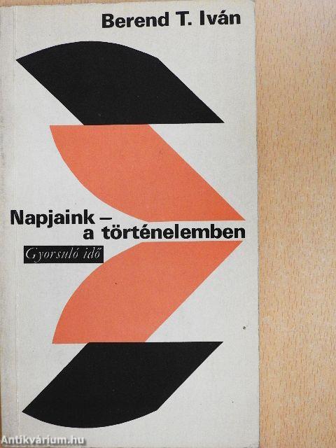 Napjaink - a történelemben