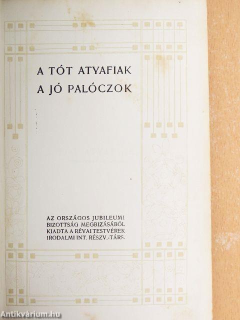 A tót atyafiak/A jó palóczok