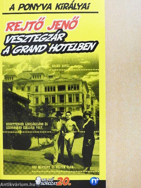 Vesztegzár a Grand Hotelben