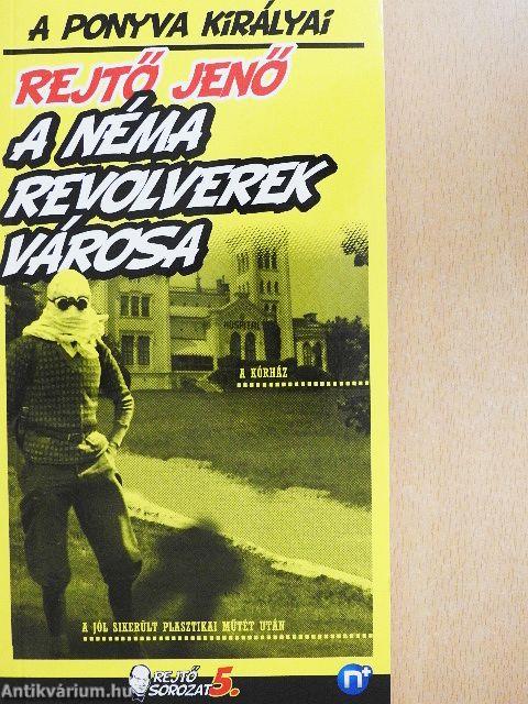 A Néma Revolverek Városa