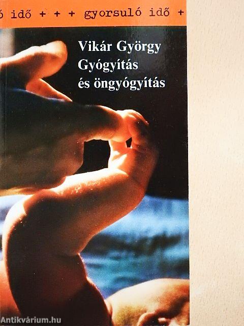 Gyógyítás és öngyógyítás