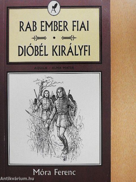 Rab ember fiai/Dióbél királyfi