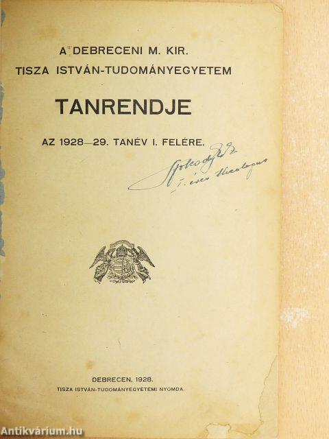 A debreceni m. kir.Tisza István-Tudományegyetem tanrendje az 1928-29. tanév I. felére