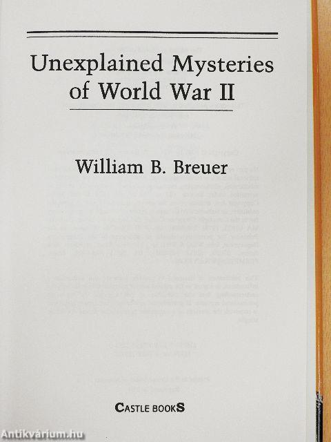 Unexplained Mysteries of World War II